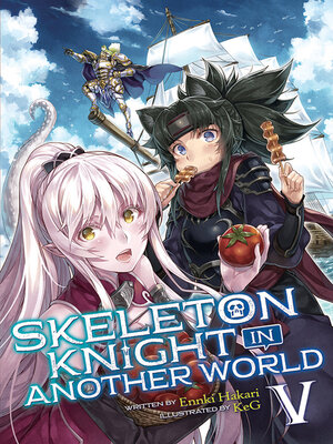 cover image of Skeleton Knight in Another World, Volume 5